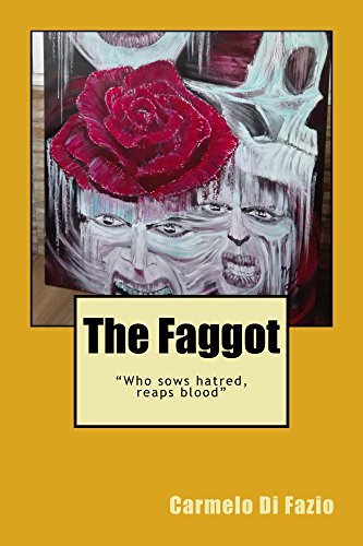 The Faggot: “Who sows hatred, reaps blood